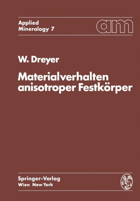 Materialverhalten anisotroper Festkörper - W. Dreyer