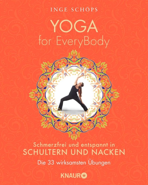 Yoga for EveryBody - schmerzfrei und entspannt in Schultern & Nacken - Inge Schöps