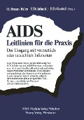 AIDS: Leitlinien für die Praxis - F. Deinhardt