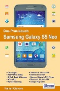 Cover-Bild zum Titel 'Das Praxisbuch Samsung Galaxy S5 Neo - Handbuch für Einsteiger' von 'Rainer Gievers'