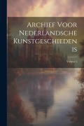 Cover-Bild zum Titel 'Archief Voor Nederlandsche Kunstgeschiedenis; Volume 5' von 'Anonymous'
