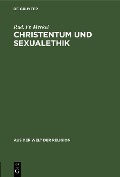 Cover-Bild zum Titel 'Christentum und Sexualethik' von 'Rud. Fr. Merkel'