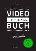 Cover-Bild zum Titel 'Das VideoTrainingsBuch' von 'Markus Valley'