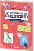 Ich entdecke die Schreibschrift - Schreiberfolge garantiert! - Annette Neubauer