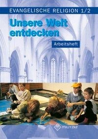 Evangelische Religion. Klassen 1/2. Arbeitsheft. Mecklenburg-Vorpommern, Sachsen, Sachsen-Anhalt, Thüringen - Jana Paßler