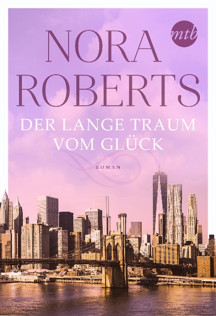 Der lange Traum vom Glück - Nora Roberts