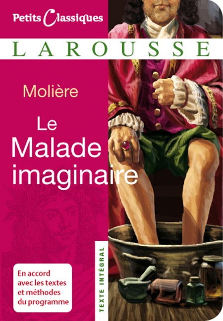 Le Malade imaginaire - Jean-Baptiste Molière (Poquelin Dit)