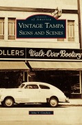 Cover-Bild zum Titel 'Vintage Tampa Signs and Scenes' von 'John V. Cinchett'