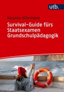 Cover-Bild zum Titel 'Survival-Guide fürs Staatsexamen Grundschulpädagogik' von 'Karoline Hillesheim'