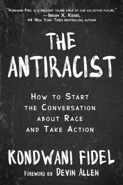 The Antiracist - Kondwani Fidel