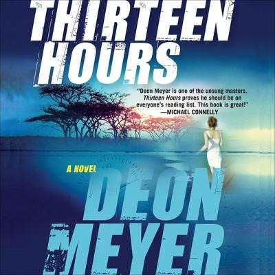 Thirteen Hours Lib/E - Deon Meyer