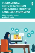 Cover-Bild zum Titel 'Fundamental Considerations in Technology Mediated Language Assessment' von ''