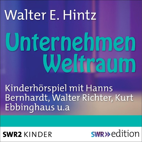 Unternehmen Weltraum - Werner E. Hintz