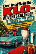 Cover-Bild zum Titel 'Der inoffizielle Klo-Adventskalender für Porsche-Fans' von 'Linus Schmitz'