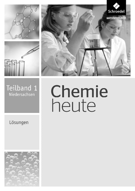 Chemie heute SI. Lösungen Teilband 1. Niedersachsen - 