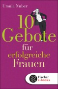 Cover-Bild zum Titel '10 Gebote für erfolgreiche Frauen' von 'Ursula Nuber'