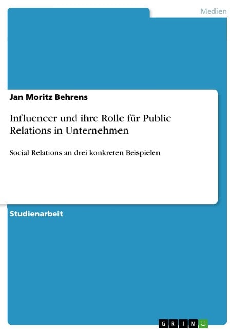 Influencer und ihre Rolle für Public Relations in Unternehmen - Jan Moritz Behrens