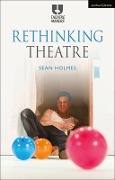 Cover-Bild zum Titel 'Rethinking Theatre' von 'Sean Holmes'