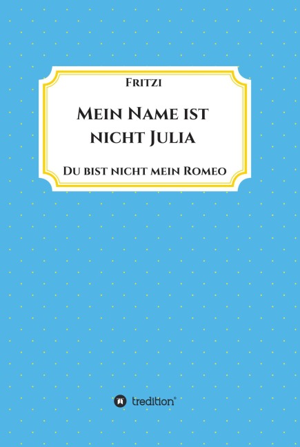 Mein Name ist nicht Julia - Frit Zi