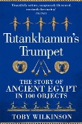 Cover-Bild zum Titel 'Tutankhamun's Trumpet' von 'Toby Wilkinson'