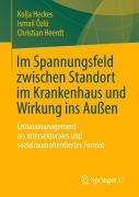 Cover-Bild zum Titel 'Im Spannungsfeld zwischen Standort im Krankenhaus und Wirkung ins Außen' von 'Kolja Heckes, Ismail Özlü, Christian Heerdt'