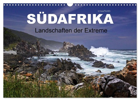 SÜDAFRIKA - Landschaften der Extreme (Wandkalender 2024 DIN A3 quer), CALVENDO Monatskalender - U. Boettcher