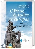 Offene Wunden Osteuropas - Franziska Davies, Katja Makhotina