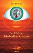 Cover-Bild zum Titel 'Der Pfad des friedvollen Kriegers' von 'Dan Millman'