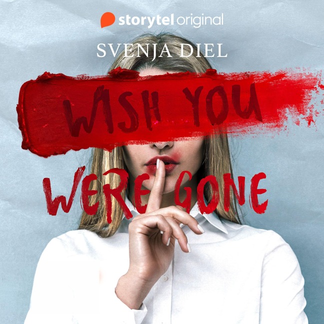 Wish You Were Gone - Svenja Diel