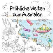 Cover-Bild zum Titel 'Fröhliche Welten zum Ausmalen' von 'Heike Langenkamp'
