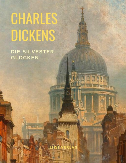 Die Silvesterglocken - Charles Dickens