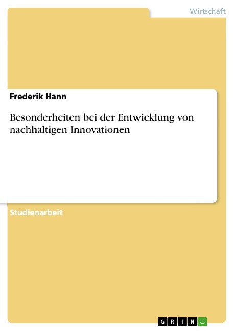 Besonderheiten bei der Entwicklung von nachhaltigen Innovationen - Frederik Hann