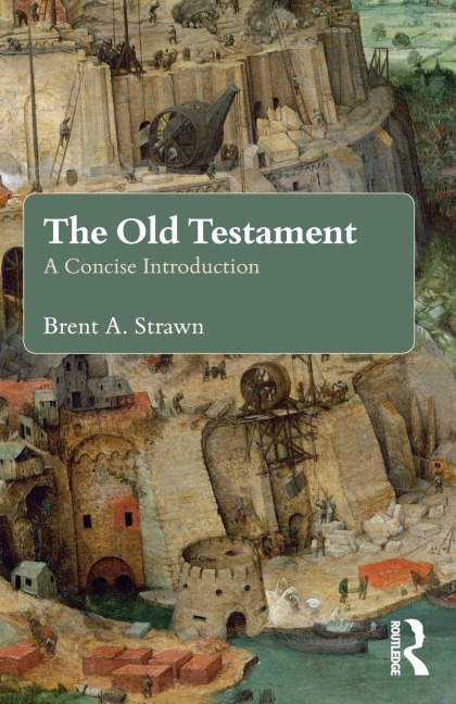 The Old Testament - Brent A. Strawn