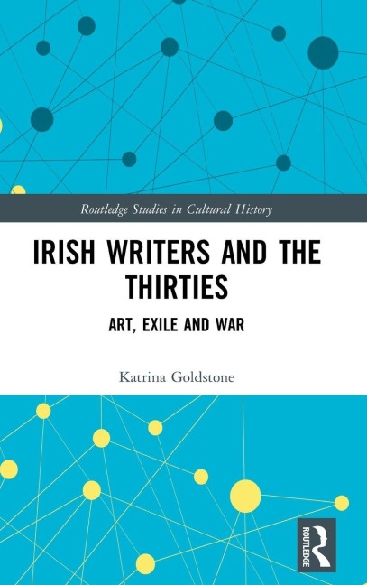 Irish Writers and the Thirties - Katrina Goldstone