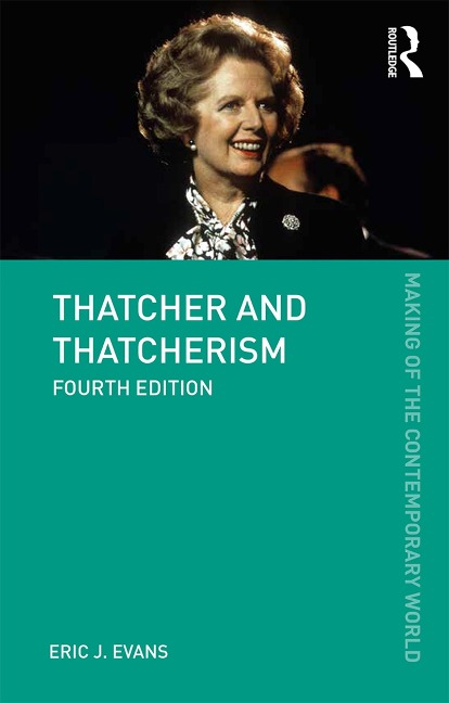 Thatcher and Thatcherism - Eric J. Evans