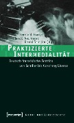 Praktizierte Intermedialität - 