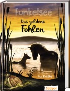 Cover-Bild zum Titel 'Funkelsee - Das goldene Fohlen (Band 3)' von 'Ina Krabbe'
