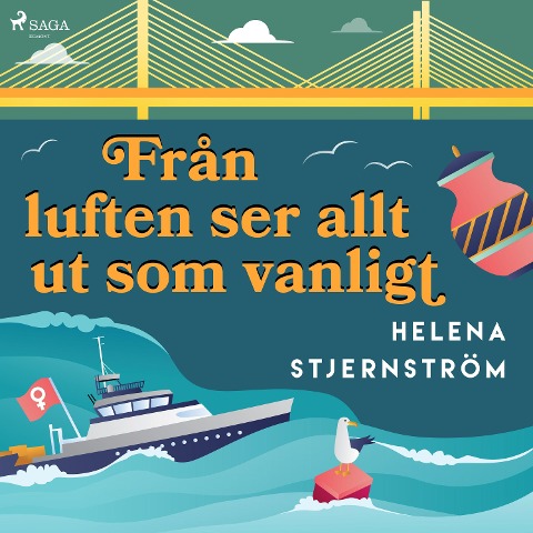 Från luften ser allt ut som vanligt - Helena Stjernström