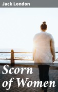 Cover-Bild zum Titel 'Scorn of Women' von 'Jack London'