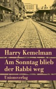 Cover-Bild zum Titel 'Am Sonntag blieb der Rabbi weg' von 'Harry Kemelman'