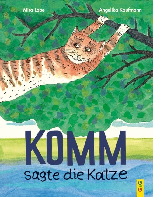 Komm, sagte die Katze - Mira Lobe
