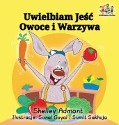 Cover-Bild zum Titel 'I Love to Eat Fruits and Vegetables' von 'Shelley Admont, Kidkiddos Books'