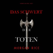 Cover-Bild zum Titel 'Das Schwert der Toten (Das Schwert der Toten ¿ Buch 1)' von 'Morgan Rice'