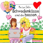 Freche Mädchen: Schwedenküsse sind die besten - Martina Sahler
