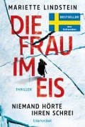 Cover-Bild zum Titel 'Die Frau im Eis - Niemand hörte ihren Schrei' von 'Mariette Lindstein'