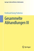 Cover-Bild zum Titel 'Gesammelte Abhandlungen III' von 'Ferdinand Georg Frobenius'