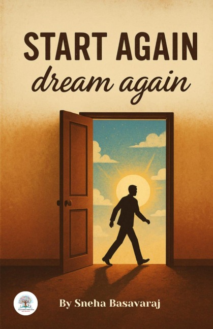 Start Again Dream Again - Sneha Basavaraj