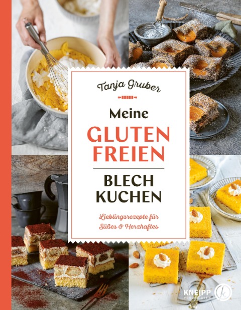 Meine glutenfreien Blechkuchen - Tanja Gruber