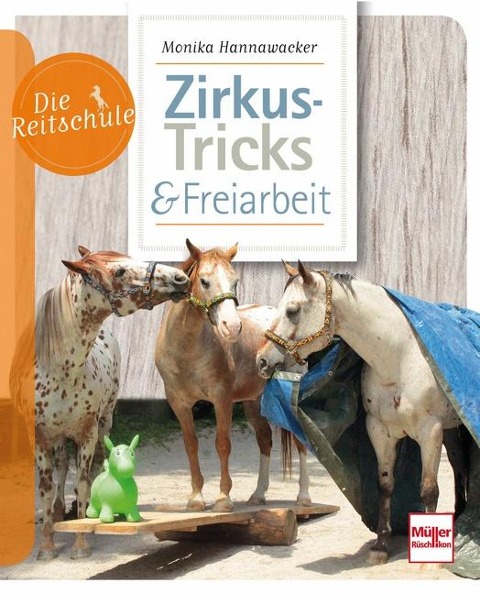 Zirkus-Tricks & Freiarbeit - Monika Hannawacker