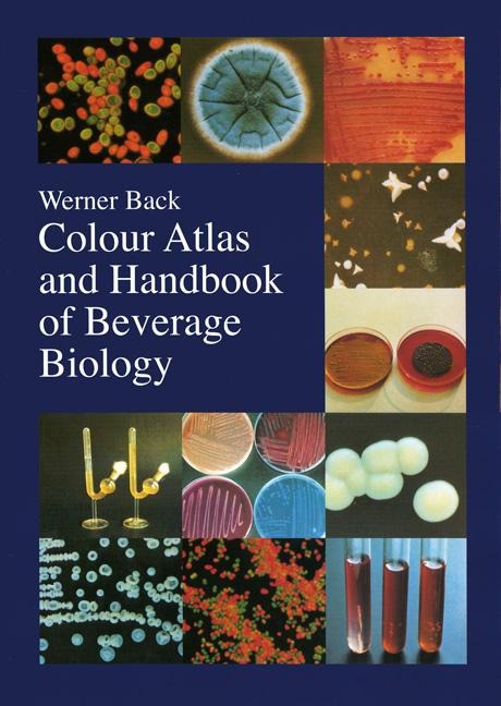 Colour Atlas and Handbook of Beverage Biology - Werner Back